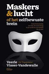 Maskers & lucht of het zelfbewuste brein