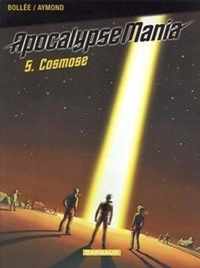 Apocalypse mania 05. cosmose