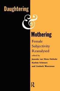 Daughtering and Mothering