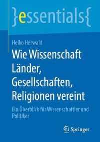 Wie Wissenschaft Länder, Gesellschaften, Religionen vereint