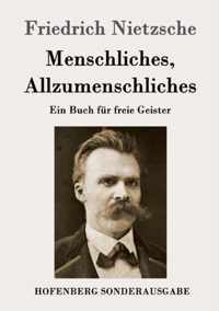 Menschliches, Allzumenschliches