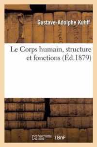 Le Corps Humain, Structure Et Fonctions, Dessins d'Apres Nature