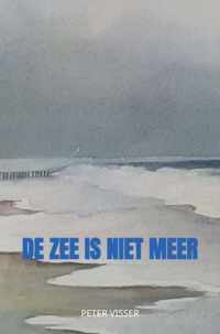 De zee is niet meer