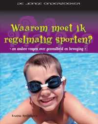 Waarom moet ik ...? - Waarom moet regelmatig ik sporten?