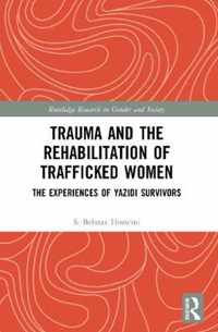 Trauma and the Rehabilitation of Trafficked Women