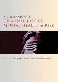 Companion To Criminal Justice, Mental Health And Risk