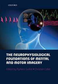 The Neurophysiological Foundations of Mental and Motor Imagery