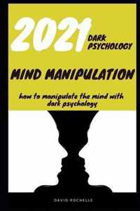 2021 Dark Psychology Mind Manipulation