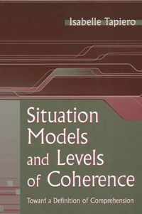 Situation Models and Levels of Coherence