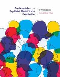 Fundamentals of the Psychiatric Mental Health Status Examination