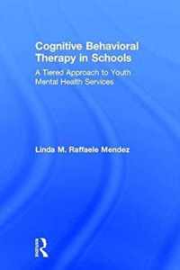 Cognitive Behavioral Therapy in Schools