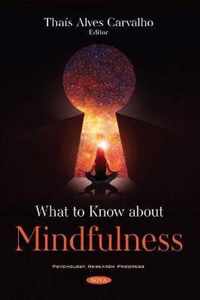 What to Know about Mindfulness