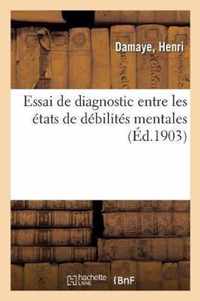 Essai de Diagnostic Entre Les Etats de Debilites Mentales