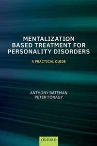 Mentalization-Based Treatment for Personality Disorders