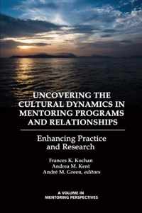 Uncovering the Cultural Dynamics in Mentoring Programs and Relationships