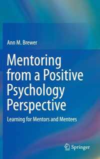 Mentoring from a Positive Psychology Perspective