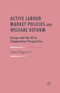 Active Labour Market Policies and Welfare Reform