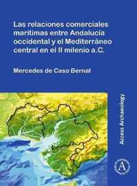 Las relaciones comerciales maritimas entre Andalucia occidental y el Mediterraneo central en el II milenio a.C.