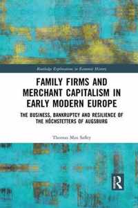 Family Firms and Merchant Capitalism in Early Modern Europe