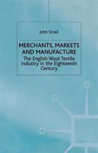 Merchants, Markets and Manufacture