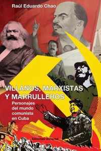 Villanos, Marxistas Y Marulleros