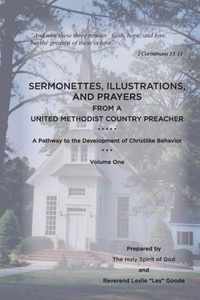 Sermonettes, Illustrations, and Prayers from a United Methodist Country Preacher, Vol 1