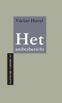 Slavische Cahiers 27 -   Het ambtsbericht