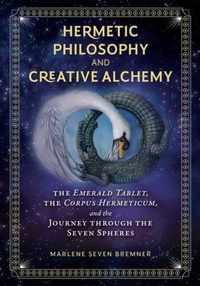 Hermetic Philosophy and Creative Alchemy