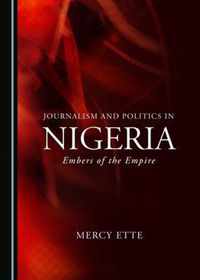 Journalism and Politics in Nigeria