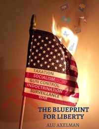 The Blueprint For Liberty