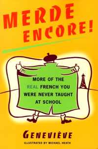 Merde Encore More Of The Real French You