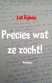 Precies wat ze zocht!