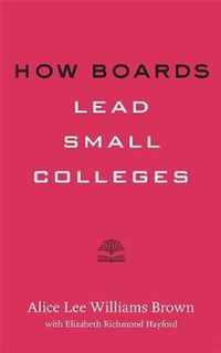 How Boards Lead Small Colleges