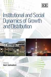 Institutional and Social Dynamics of Growth and Distribution