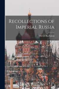 Recollections of Imperial Russia