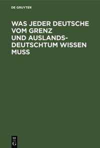 Was Jeder Deutsche Vom Grenz Und Auslandsdeutschtum Wissen Muss