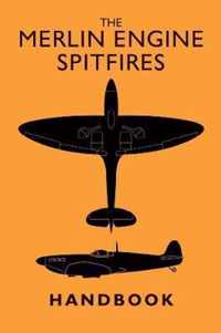 The Merlin Engine Spitfires Handbook