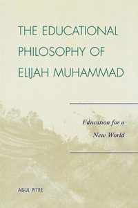 The Educational Philosophy of Elijah Muhammad