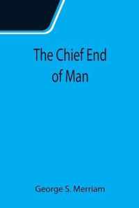 The Chief End of Man