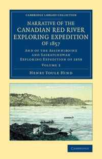 Narrative of the Canadian Red River Exploring Expedition of 1857