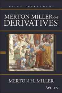 Merton Miller on Derivatives