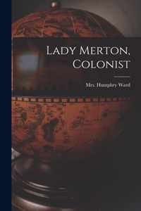 Lady Merton, Colonist [microform]