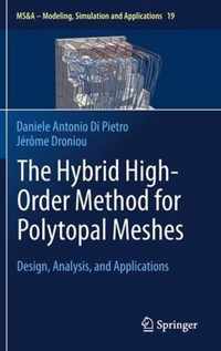 The Hybrid High-Order Method for Polytopal Meshes: Design, Analysis, and Applications