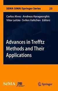 Advances in Trefftz Methods and Their Applications