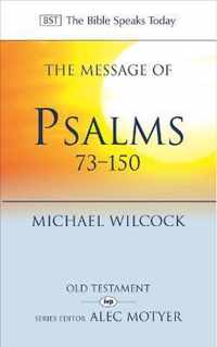 The Message of Psalms 73-150