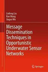 Message Dissemination Techniques in Opportunistic Underwater Sensor Networks