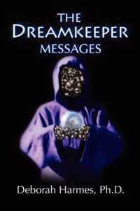 The Dreamkeeper Messages