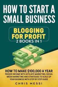 How to Start a Small Business - Blogging for a Profit