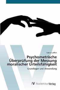 Psychometrische UEberprufung der Messung moralischer Urteilsfahigkeit