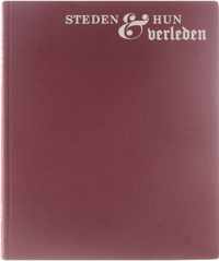 Steden & hun verleden : de ontwikkeling van de stedelijke samenleving in de Nederlanden tot de negentiende eeuw